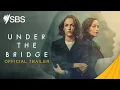 Under the Bridge Trailer