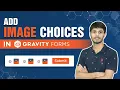 How To Add Image Choices In Contact Forms In WordPress Gravity Forms WordPress Tutorial