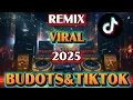 Download Lagu REMIX VIRAL 2025 BUDOTS AND TIKTOK
