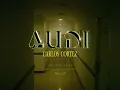 Carlos Corté$ - AUDI