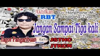 Download Tagor Pangaribuan -Jangan Sampai Tiga Kali | Official Karaoke  Video    #TagorPangaribuan MP3