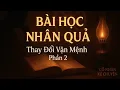 Download Lagu 10 BÀI HỌC NHÂN QUẢ - THAY ĐỔI VẬN MỆNH PHẦN 2 , Ai Nghe Cũng Phải Suy Ngẫm