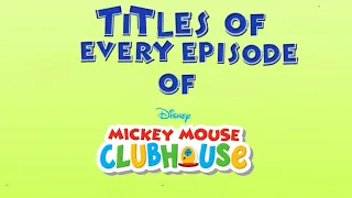titles of every episode of mickey mouse clubhouse 2006 2016 