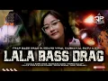 Download Lagu DJ TRAP LALA BASS DERAAG 🔥  BLIZZARD AUDIO HOREG BALAP VIRAL BATU AJI DIDIK JANGKRIK