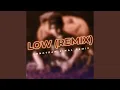 Low (Remix)