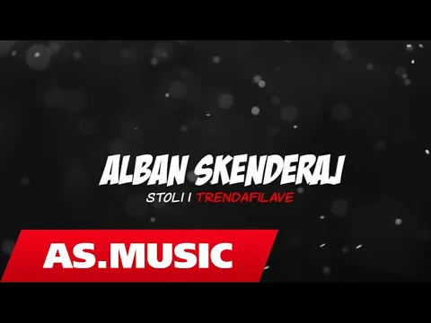 Download MP3 Alban Skenderaj - Stoli i Trendafilave  (Lyrics Video)