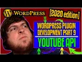 YouTube API in WordPress Plugin - WordPress Boilerplate Plugin Development 2020 part 9