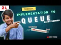Implementation of Queue Data Structure Ultimate DSA Playlist