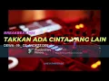 Download Lagu BREAKBEAT MIX TAKKAN ADA CINTA YANG LAIN _ DEWA 19 _ DJ. ANDEZZ DEE