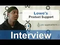 Lowe s Interview - Product Support Specialist