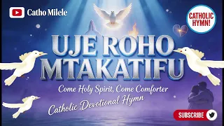 uje roho mtakatifu inspirational catholic hymn holyspirit catholic worship music