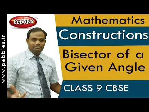 Bisector of a Given Angle Constructions Mathematics Class 9 CBSE Syllabus - Mathematics video for Grade 9