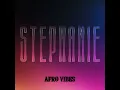 Stephanie (Afro House Mix)