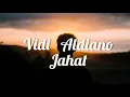 Download Lagu Vidi Aldiano - Jahat (Lirik)
