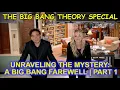 Unraveling the Mystery A Big Bang Farewell Part 1