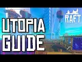 UTOPIA Walkthrough Guide - RAFT