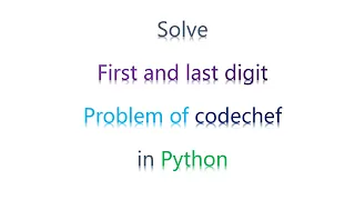 First and Last Digit Codechef Python