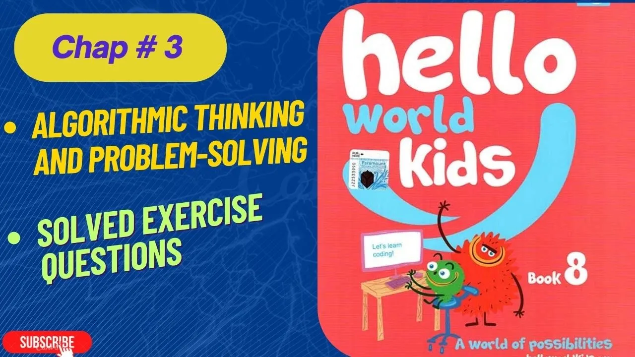 Chapter 3: Algorithmic Thinking and Problem-Solving - Solved Exercise - HELLO WORLD KIDS - BOOK 8