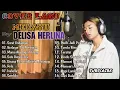 Download Lagu DELISA HERLINA Cover Melayu Full Album