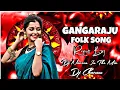Lagu GANGARAJU FOLK SONG REMIX BY DJ NAVEEN IN THE MIX DJ CHARAN 