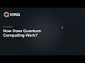 Learn Quantum How Does Quantum Computing Work
