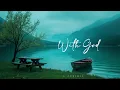 TIME ALONE WITH GOD - Soaking worship instrumental | Prayer and Devotional | ONLY JESUS