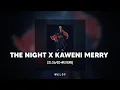 Download Lagu DJ The Night x Kaweni Merry Viral (slowed+reverb)