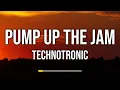Download Lagu Technotronic - Pump Up the Jam (Lyrics)