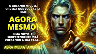 😮 O ARCANJO MIGUEL TE ORDENA A OUVIR ISSO, POIS UMA NOVA E SURPREENDENTE... | A Palavra de Deus