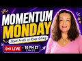 Momentum Monday Start Fresh or Keep Going AD Live
