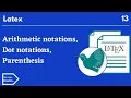 arithmetic notations Dot notations parenthesis for math equations in latex