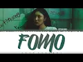 Hwa Sa (화사) - 'FOMO' Lyrics [Color Coded_Eng]