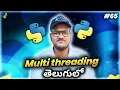 Python Multithreading in Telugu Srk Codes