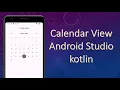 Calendar View Android Studio Kotlin 2024