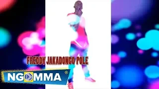 Pole By Freddy Jakadongo Official Audio 