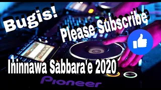 Download [ Dj ININNAWA SABBARA'E ]  H3R! \u0026 Mr.Sanjaya21-[ Ininnawa Sabbarae ] 2020 [ Hasdarv.mp3 MP3