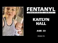 Download Lagu FENTANYL KILLS - Kaitlyn Hall's Story - episode 276