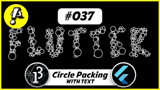 Ep 037 Animated Circle Packing WITH TEXT Flutter Processing