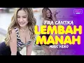 Download Lagu Fira Cantika - Lembah Manah (Official Music Video) | DJ Remix Koplo Version