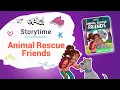 Storytime Animal Rescue Friends 1 Read To Me
