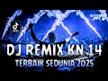 Lagu DJ REMIX KN 14 TERBAIK SEDUNIA 2025 !! DJ Bunga Edelweis | DUGEM FUNKOT TERBARU FULL BASS