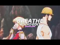 Download Lagu breathe (slowed) - edit audio [years and years/olly alexander]