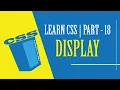 LEARN CSS PART - 18 DISPLAY
