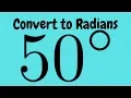 Converting Degrees to Radians Example with 50 Degrees