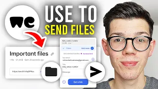 How To Use WeTransfer To Send Files - Full Guide