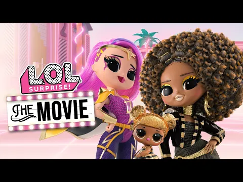 Get Ready! | L.O.L. Surprise! The Movie