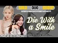 Download Lagu [DUET COVER] DIE WITH A SMILE - BRUNO MARS \u0026 LADY GAGA || (BY LEXIUS DREAM MEMBERS) @brunomars