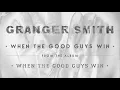 Granger Smith - When The Good Guys Win (Official Audio)