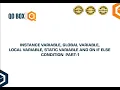 06 Instance variable global variable local variable static and on if else condition QO-BOX