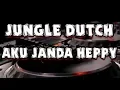Download Lagu AKU JANDA HEPPY JUNGLE DUTCH  REQ BY: BABANG TAAN